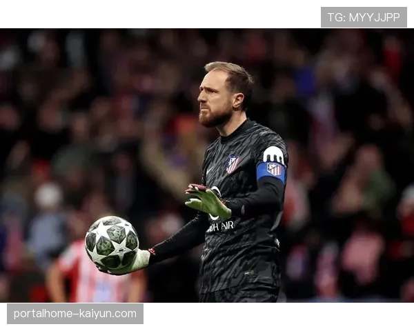 马竞替补门将穆索临危受命 奥布拉克肌肉损伤缺阵